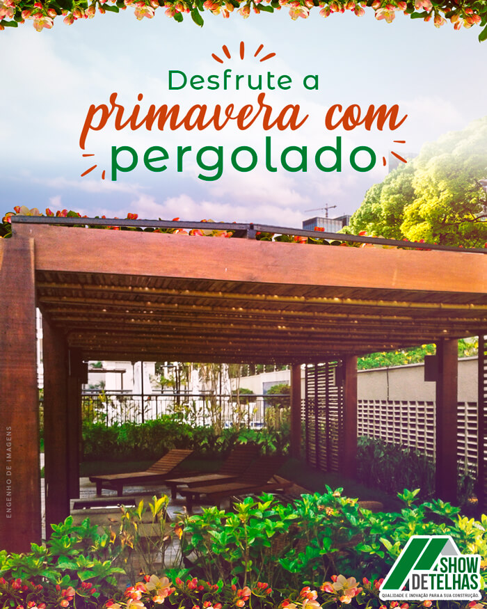 Primavera e Pergolado: Combinação perfeita!