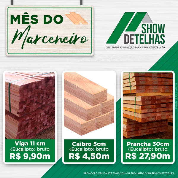 Mês do marceneiro na Show de Telhas!