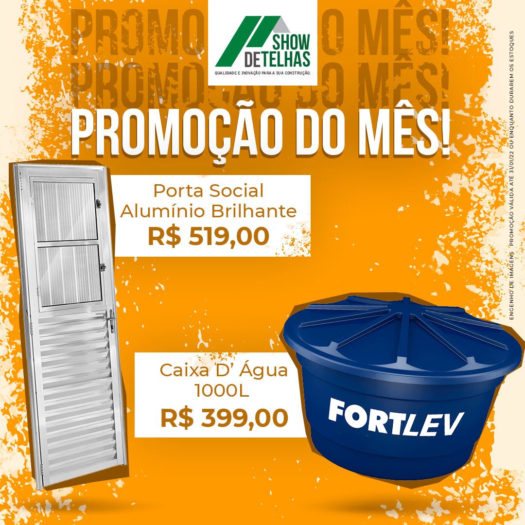 Mais uma promoção do mês na Show de Telhas!