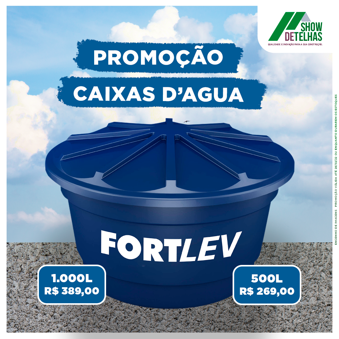 PROMOÇÃO DE CAIXA D'ÁGUA NA SHOW DE TELHAS!