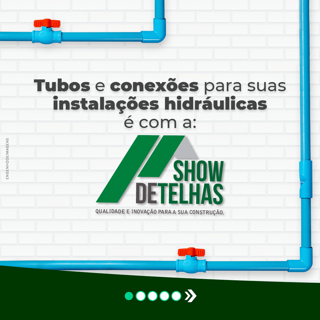 Você sabia que a SHOW DE TELHAS tem todas as CONEXÕES PARA SUA INSTALAÇÃO HIDRÁULICA?