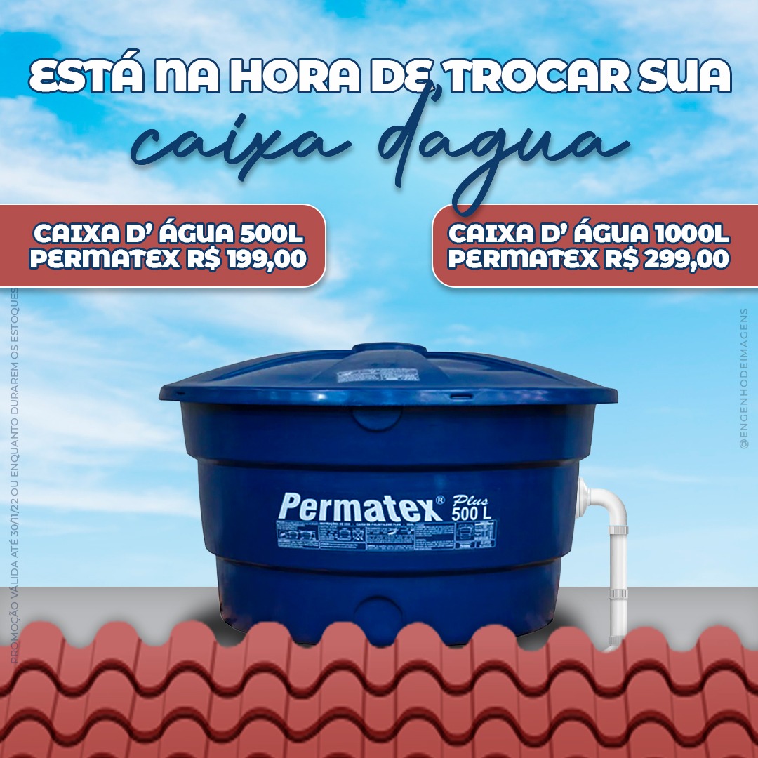 Está na hora de trocar sua CAIXA D’AGUA?