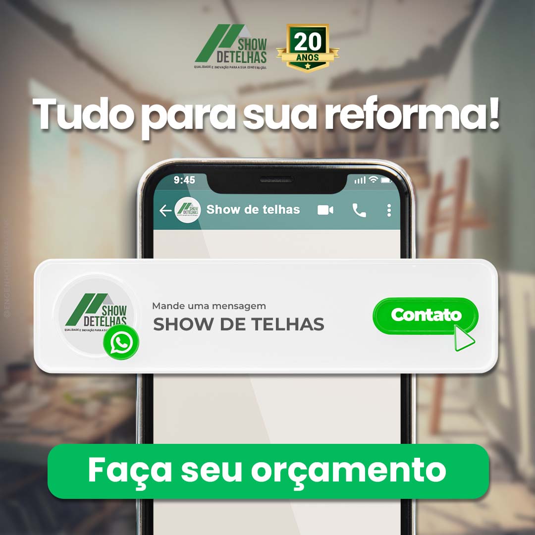 Renove seu espaço com Show de Telhas. 