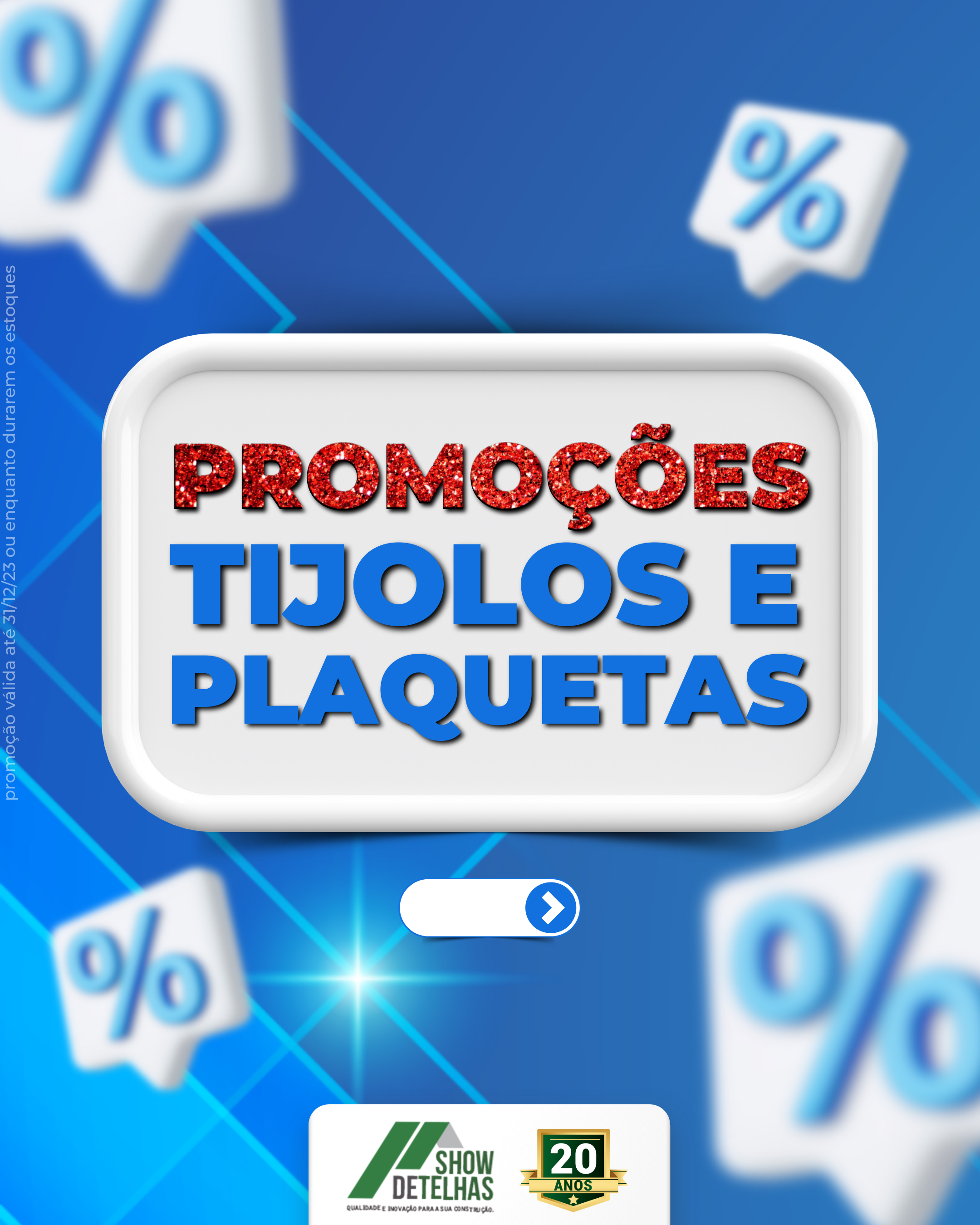 Promoções irresistíveis em tijolos e plaquetas!