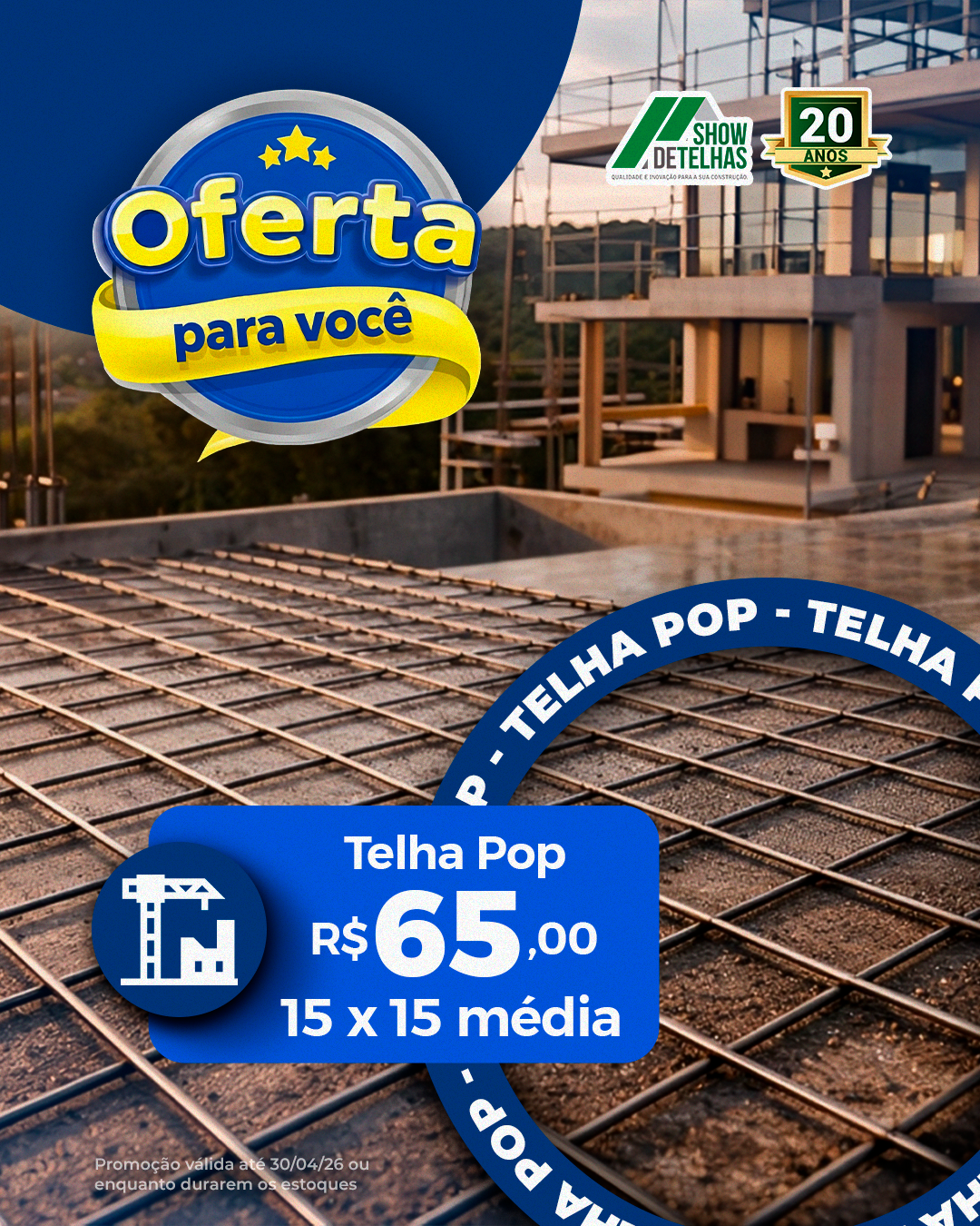 Base firme começa com as escolhas certas na sua obra. 