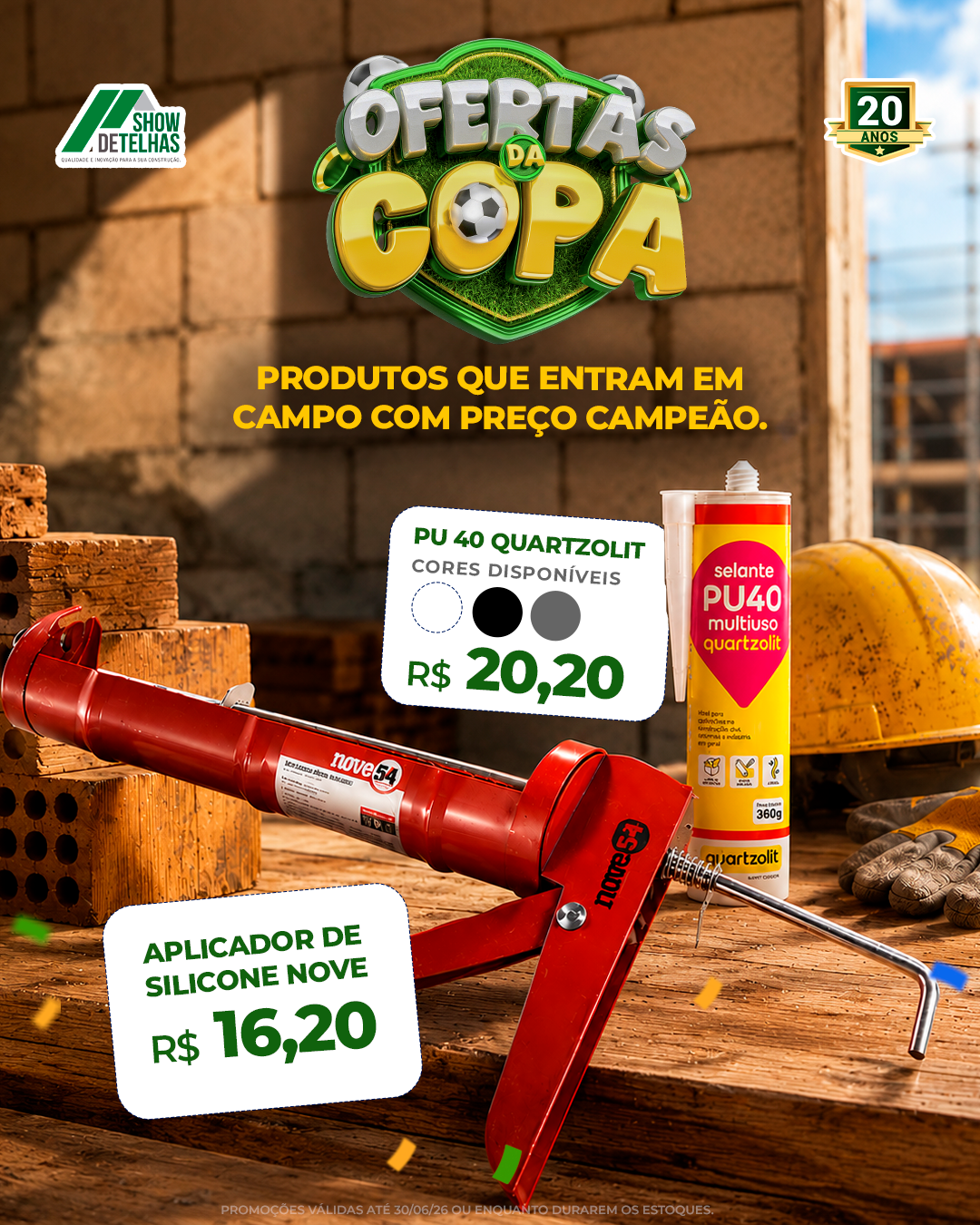 Nas ofertas da Copa da Show de Telhas, você encontra itens essenciais para aplicações e acadamentos.