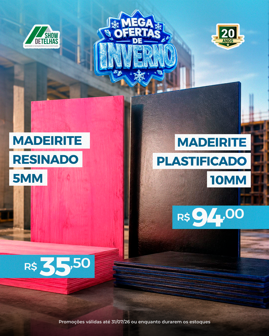 Mega ofertas de inverno para sua obra!