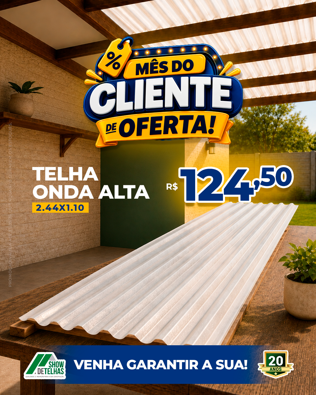 Mês do cliente é na Show de Telhas! 